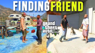 FINDING FRIEND | GTA 5 GAMEPLAY