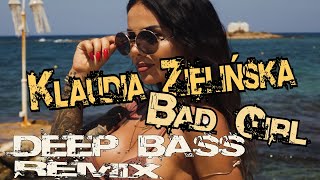 Klaudia Zielińska - Bad Girl (Deep Bass Remix) Nowość 2024