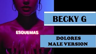 male version | DOLORES - Becky G