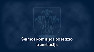 Šeimos komisijos posėdis, 2024-02-29