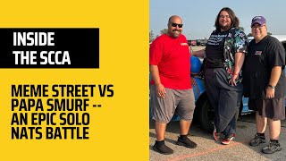 Inside the SCCA | Meme Street VS Papa Smurf at Solo Nationals