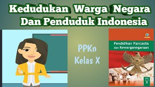 B. Kedudukan Warga Negara Indonesia dan Penduduk Indonesia