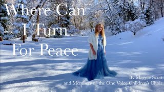 "Where Can I Turn for Peace" Cover by Maggie Scott {feat. Members of the One Voice Children's Choir}