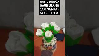 HASIL DAUR ULANG BUNGA DARI STYROFOAM | CANTIK DAN ELEGAN #shorts #shortvideo #diy #kreasiunik