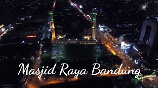 Masjid Raya Bandung, Masjid Dengan Panorama Indah Dari Atas Menara.