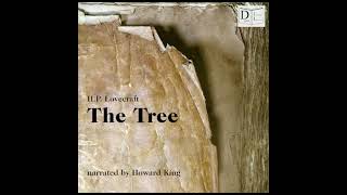 The Tree - H.P. Lovecraft (Full Audiobook)