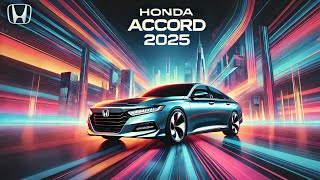 "2025 Honda Accord Review: A Game-Changing Redesign with Advanced Features!"