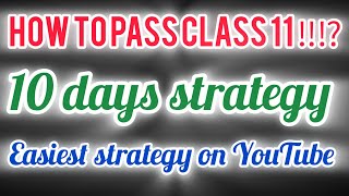 HOW TO SAVE CLASS 11 ‼️⁉️ CLASS 11 PCM SCIENCE IN 10 DAYS STRATEGY ROAD MAP TO PASS CLASS 11 #CBSE