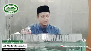 [Live] Ust. Mardoni Saputra, Lc. - Akhlak terhadap Al-Quran (9 Des '23)