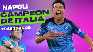 Napoli Y Chuky Lozano Campeón De Italia | Campeón Después De 33 Años