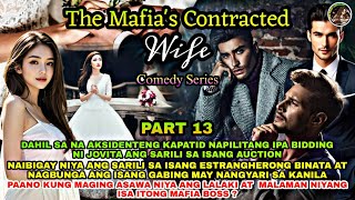 PART 13: THE MAFIA'S CONTRACTED WIFE | OfwPinoyLibangan