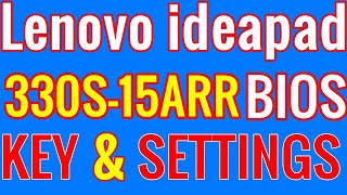 Lenovo ideapad 330S 15ARR BIOS key and BIOS settings Ep 366