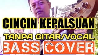 CINCIN KEPALSUAN_BASS COVER_BACKING TRACK