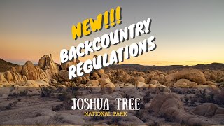 New Backpacking Rules at Joshua Tree National Park