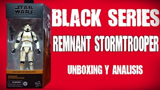 Unboxing y Analisis Remnant Stormtrooper . Black Series