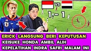 🔴Hasil Pertandingan U20 Vs Yaman Berakhir Imbang❗Keisuke Honda Gantikan Indra Sjafri ✅