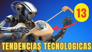 🤖Las 13 tendencias tecnológicas mas RELEVANTES del 2023.#tecnologia