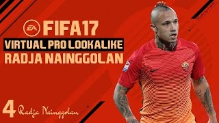 FIFA 17 | VIRTUAL PRO LOOKALIKE TUTORIAL - RADJA NAINGGOLAN