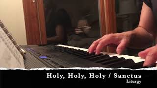 Holy, Holy, Holy - Sanctus (Liturgy)