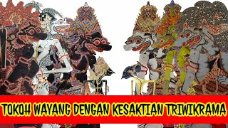 Tokoh Wayang Paling Sakti dengan Kesakitan Triwikrama