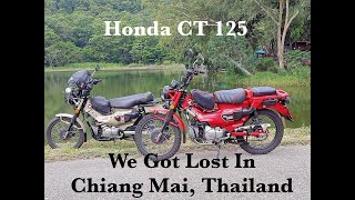 Honda CT125    We Got Lost In Chiang Mai, Thailand