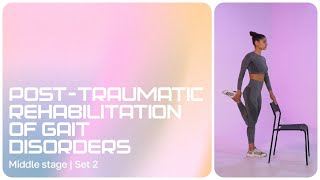 Correction and restoration of gait | Post-traumatic rehabilitation of gait disorders | Middle stage