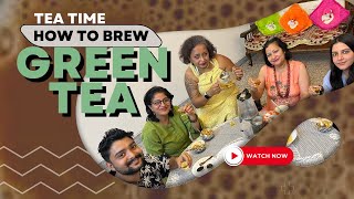 How to Brew Green Tea || How to Make Green Tea Properly || Recipe in Hindi II ग्रीन टी कैसे बनाये