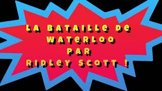 Conception de la scène de la bataille de Waterloo par Ridley Scott.🤣