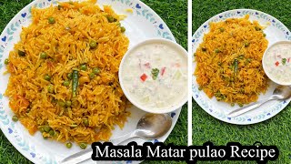 Masala Matar Pulao | How To Make Masala Matar Pulao At Home | मटर पुलाव रेसिपी,Pulaw Recipe  |Raita