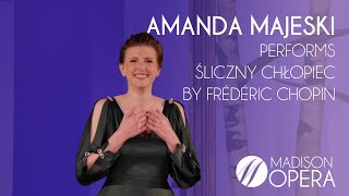 Amanda Majeski Performs Śliczny Chłopiec