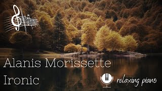 Soothing Music: Ironic by Alanis Morissette | Relaxing Piano Cover