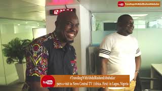 #TravelingwithAbdulRasheedAbubakar pays a visit to @NewsCentralAfrica