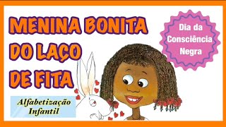 Menina Bonita do Laço de Fita | Alfabetização infantil | Semana da Consciência Negra