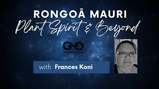 Rongoā Mauri Podcast with Frances Koni | Rongoā Mauri