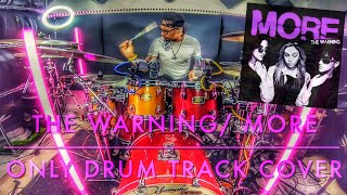 MORE/ THE WARNING/ ONLY DRUM TRACK/ #jeangonzalezdrummer