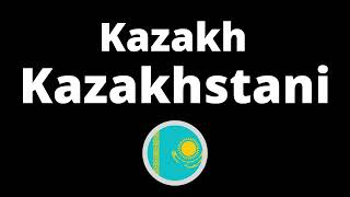 How Do You Pronounce Kazakh?