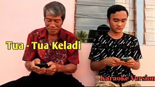 Tua-Tua Keladi ( Karaoke )