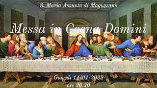 Messa in Coena Domini del 14/04/2022 - ore 20:30 - S. Maria Assunta di Maguzzano