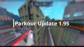 Parkour Update 1.95