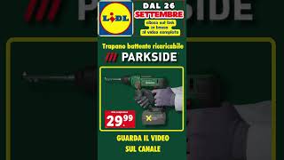 Volantino Lidl Parkside fai da te del 26 SETTEMBRE 2024 #parkside #lidl #attrezzi 🟩⬜️🟥