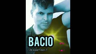 Bacio - Un minut ( cover)