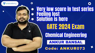 Very Low Score in Test Series | Feeling Lost | Solution is Here | GATE 2024 | Ankur Bansal