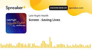 Screen - Saving Lives