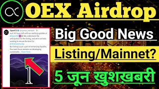 Oex airdrop Biggest Update, 5 June Mainnet ya listing News , oex airdrop Price, Hamster Combot news