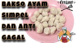 Bakso Ayam Simpel dan Anti Gagal