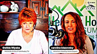 Gwilda Wiyaka Interviews - CAROLINE BLAZOVSKY -  Your Home Affects Your Health