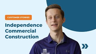 Customer Stories: Independence Commercial Construction