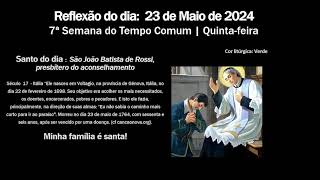 Reflexão do dia:  23 de Maio de 20247ª Semana do Tempo Comum | Quinta-feira