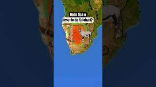 Onde fica o deserto do Kalahari? #geografia #kalahari #africa