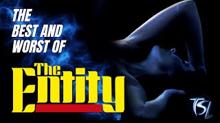 The Best and Worst of The Entity (1982)